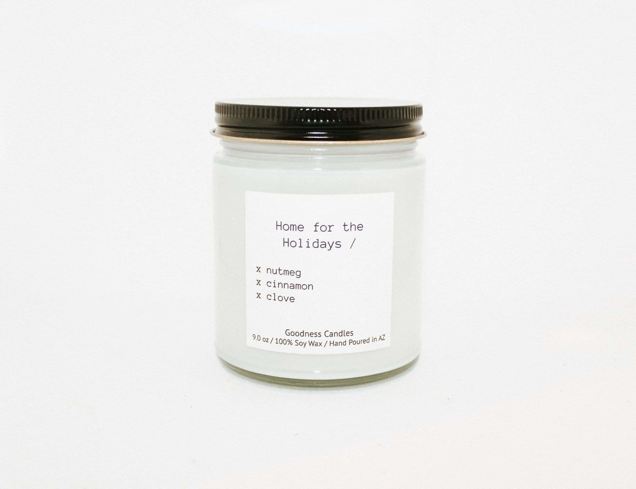 Home for the Holidays- 9 oz Goodness Candles