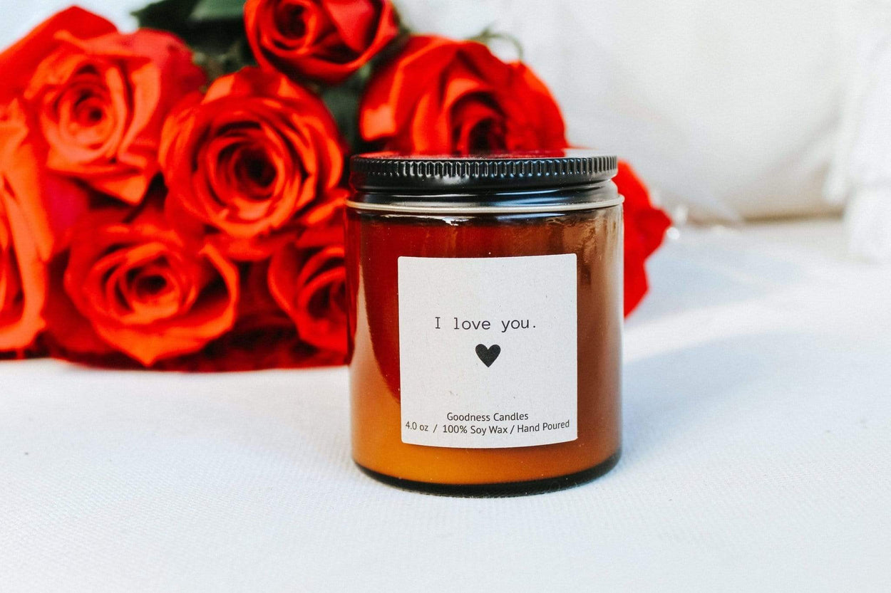 I love you. Goodness Candles