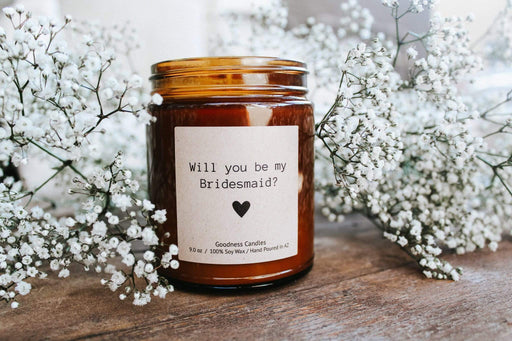 Will you be my Bridesmaid? Goodness Candles